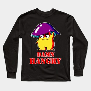 Damn hangry Long Sleeve T-Shirt